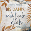 Bis dann, ich lieb dich - Writer's Notes, Band 1 (ungekürzt)