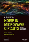 A Guide to Noise in Microwave Circuits