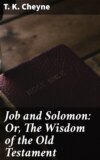 Job and Solomon: Or, The Wisdom of the Old Testament