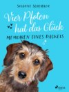 Vier Pfoten hat das Glück - Memoiren eines Dackels