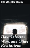 How Salvator Won, and Other Recitations