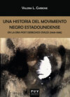 Una historia del movimiento negro estadounidense en la era post derechos civiles (1968-1988)