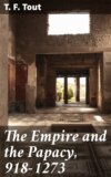 The Empire and the Papacy, 918-1273