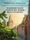 Wanderungen durch die Mark Brandenburg