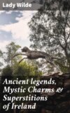 Ancient legends, Mystic Charms & Superstitions of Ireland