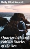 Quarterdeck and Fok'sle: Stories of the Sea