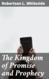 The Kingdom of Promise and Prophecy