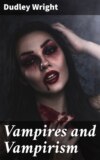 Vampires and Vampirism