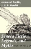 Seneca Fiction, Legends, and Myths