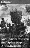 Sir Charles Warren and Spion Kop: A Vindication