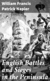 English Battles and Sieges in the Peninsula