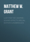 Lust for the Vampire - Sound Effects Special Edition (Unabridged)