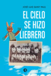 El Cielo se hizo Liebrero