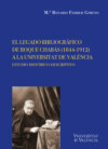 El legado bibliográfico de Roque Chabás (1844-1912) a la Universitat de València