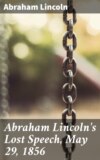 Abraham Lincoln's Lost Speech, May 29, 1856