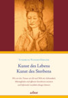 Kunst des Lebens, Kunst des Sterbens