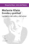 Melanie Klein. Envidia y gratitud