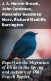 Report on the Migration of Birds in the Spring and Autumn of 1882. Fourth Report