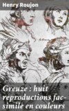 Greuze : huit reproductions fac-simile en couleurs