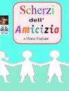 Scherzi Dell'Amicizia