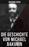 Die Geschichte von Michael Bakunin