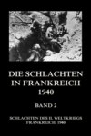 Die Schlachten in Frankreich 1940, Band 2