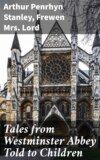 Tales from Westminster Abbey Told to Children