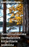 Novellivalikoima suomalaisten kirjailijain teoksista