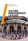 Cultura independiente La Plata