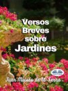 Versos Breves Sobre Jardines