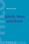 Schrift, Wort und Ikone