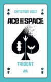 Ace in Space: Trident