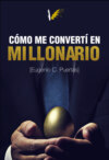 Cómo me convertí en millonario