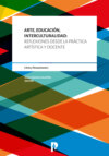 Arte, Educación, Interculturalidad: Reflexiones desde la práctica artística y docente