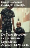 De Twee Broeders: Een Kennemer Legende uit de jaren 1420-1436