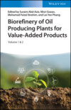 Biorefinery of Oil Producing Plants for Value-Added Products