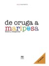 De oruga a mariposa. 2ª ed