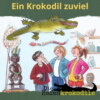 Ein Krokodil zu viel - Die Hafenkrokodile, Folge 1 (Ungekürzt)