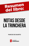 Resumen del libro "Notas desde la trinchera" de Marcos de Quinto