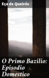 O Primo Bazilio: Episodio Domestico