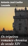 Os tripeiros romance-chronica do seculo XIV