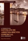 La terminación del contrato de arrendamiento comercial por el arrendador