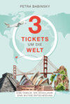 3 Tickets um die Welt