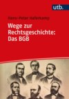 Wege zur Rechtsgeschichte: Das BGB