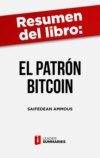 Resumen del libro "El patrón Bitcoin" de Saifedean Ammous