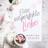 Eine unperfekte Liebe (ungekürzt)