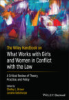 The Wiley Handbook on What Works with Girls and Women in Conflict with the Law