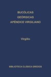 Bucólicas. Geórgicas. Apéndice virgiliano.