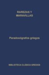 Paradoxógrafos griegos. Rarezas y maravillas