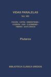 Vidas paralelas VIII. Foción-caón el Joven, Demóstenes-Cicerón, Agis-Cleómenes y Tiberio-Gayo Graco.
